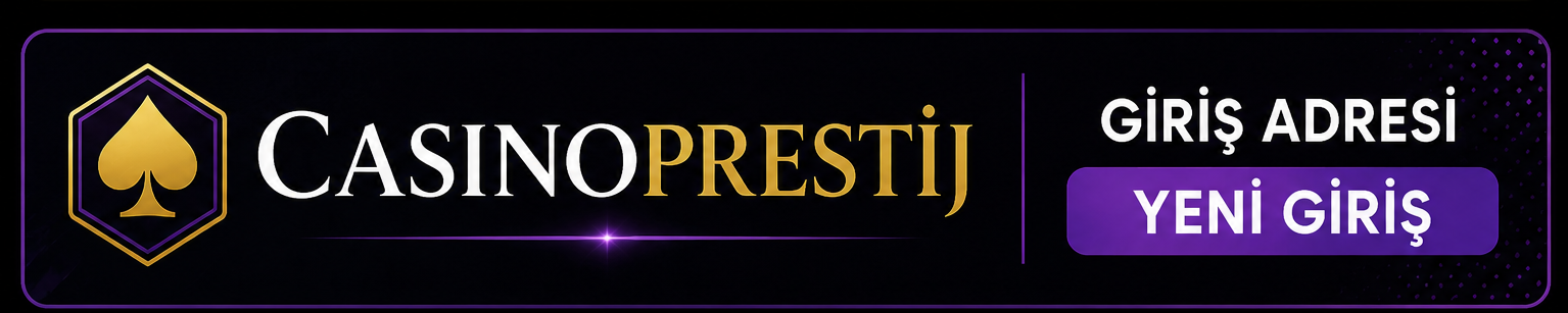 Casinoprestij Giriş Adresi