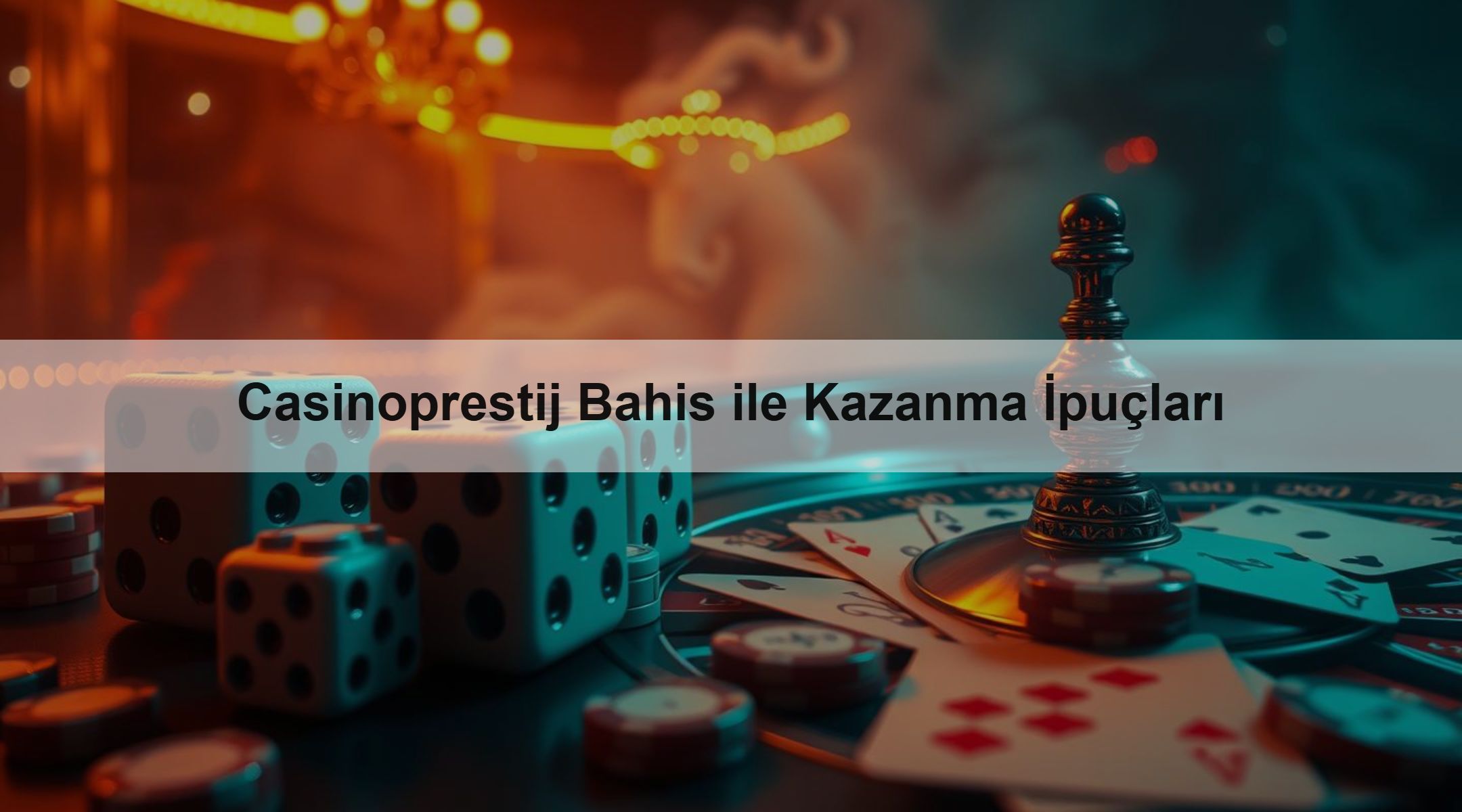Casinoprestij Bahis ile Kazanma İpuçları