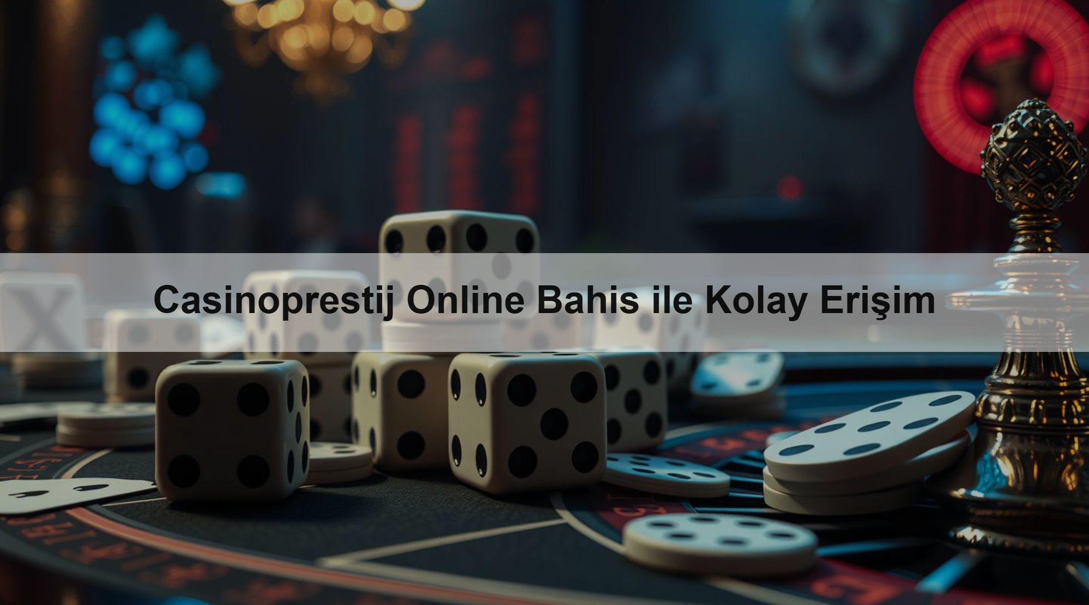 Casinoprestij Online Bahis ile Kolay Erişim