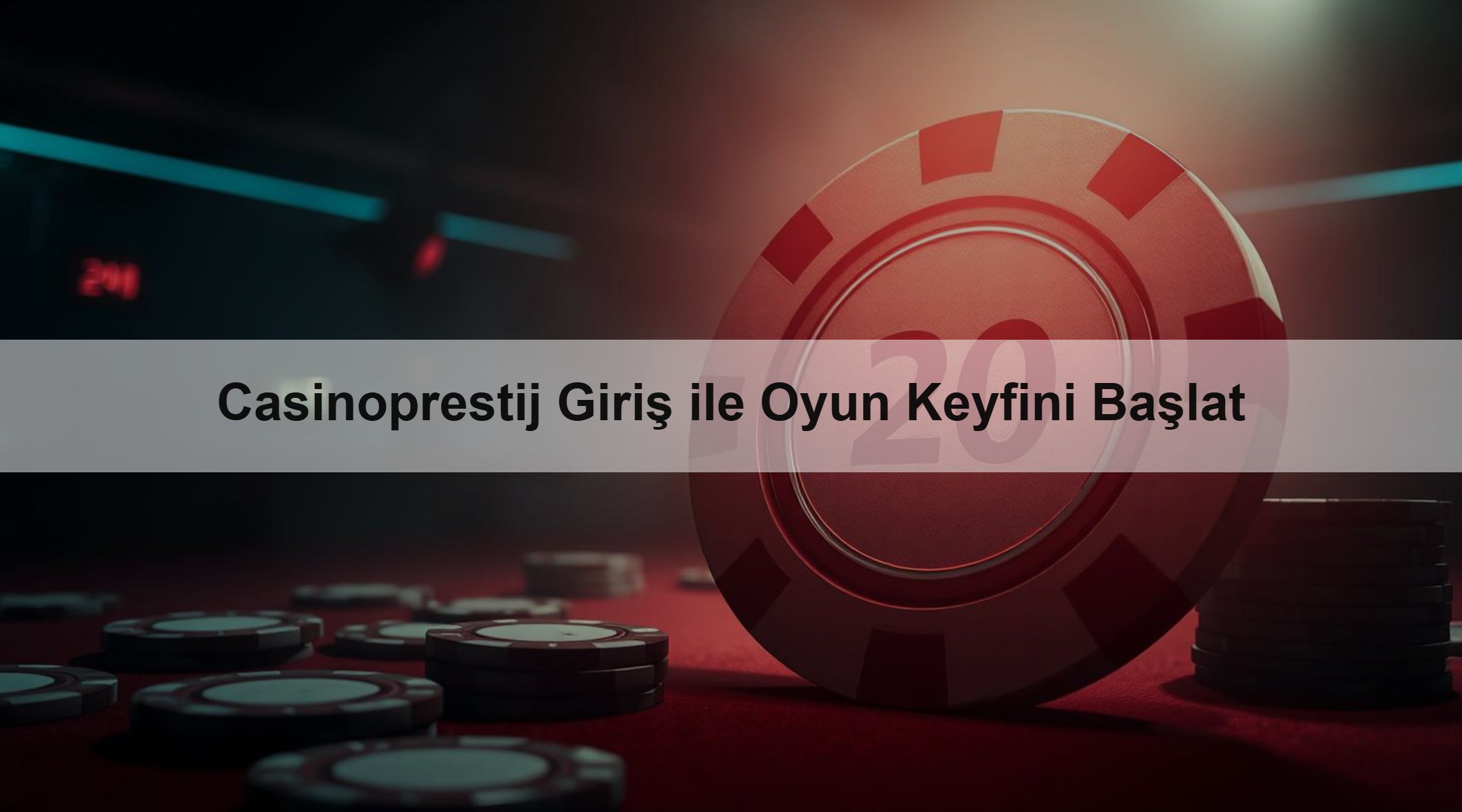 Casinoprestij Giriş ile Oyun Keyfini Başlat