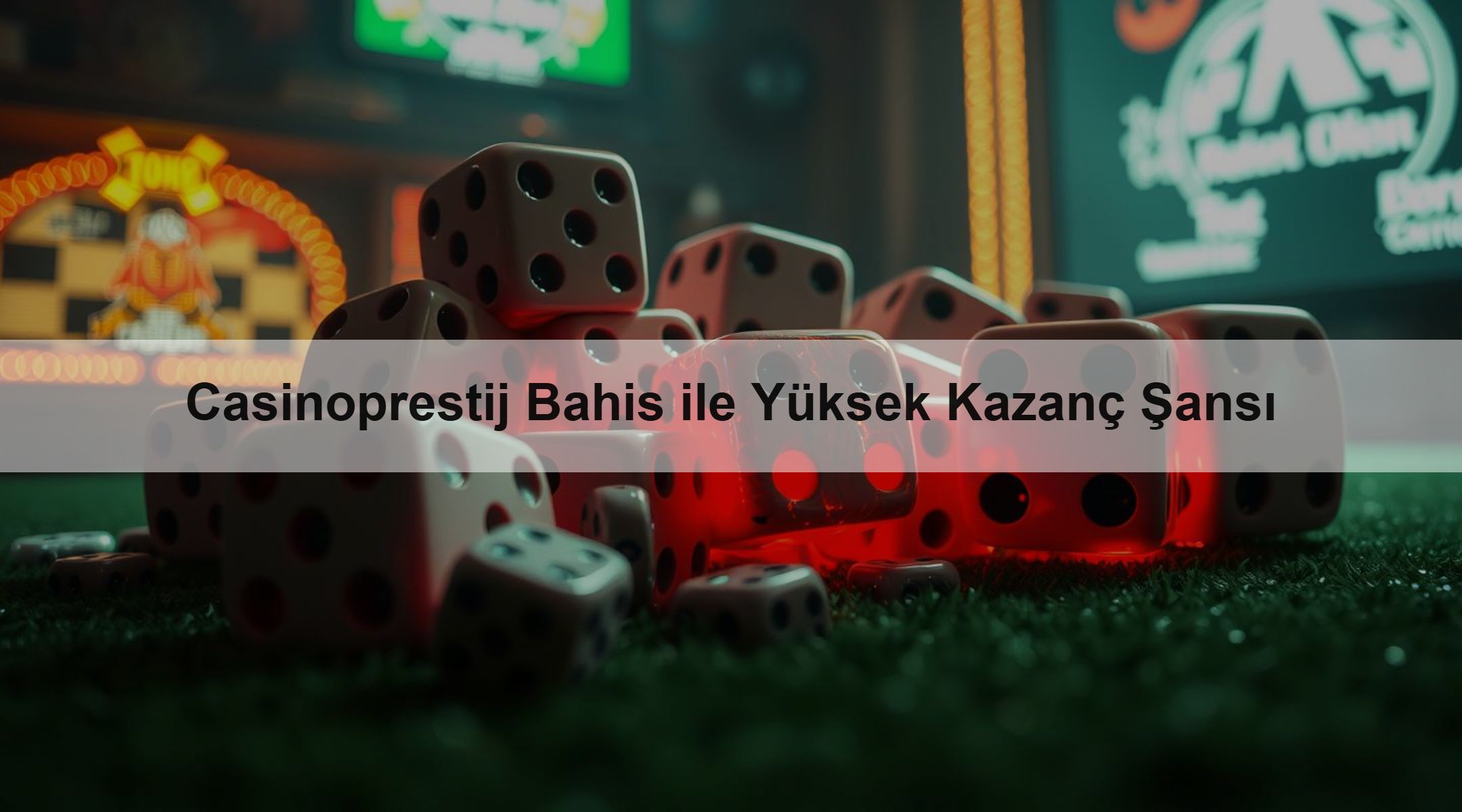 Casinoprestij Bahis ile Yüksek Kazanç Şansı
